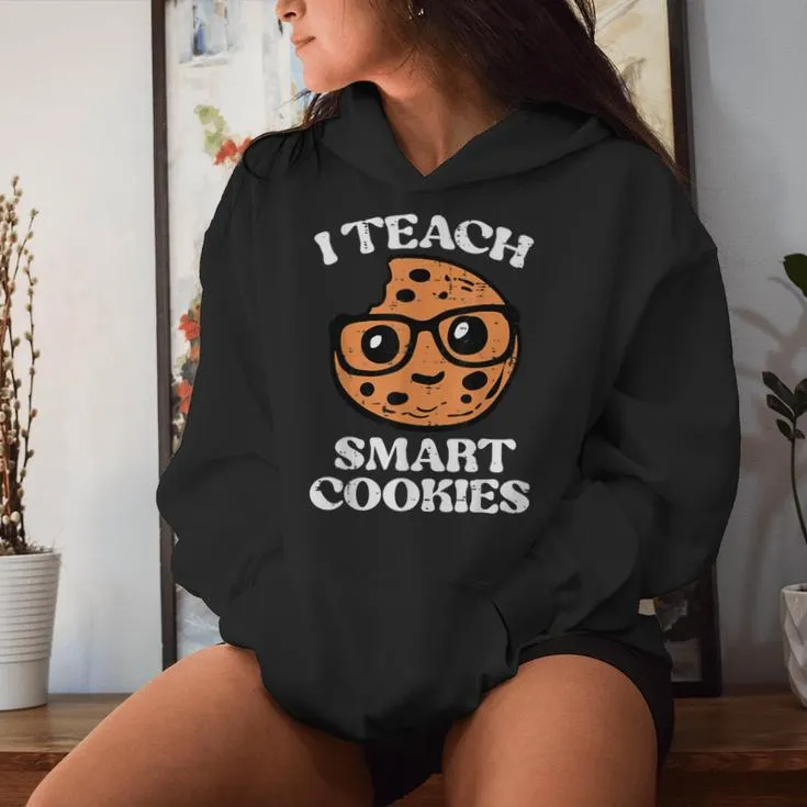 Teacher I Teach Smart Cookies Cute Back To School Women Women Hoodie